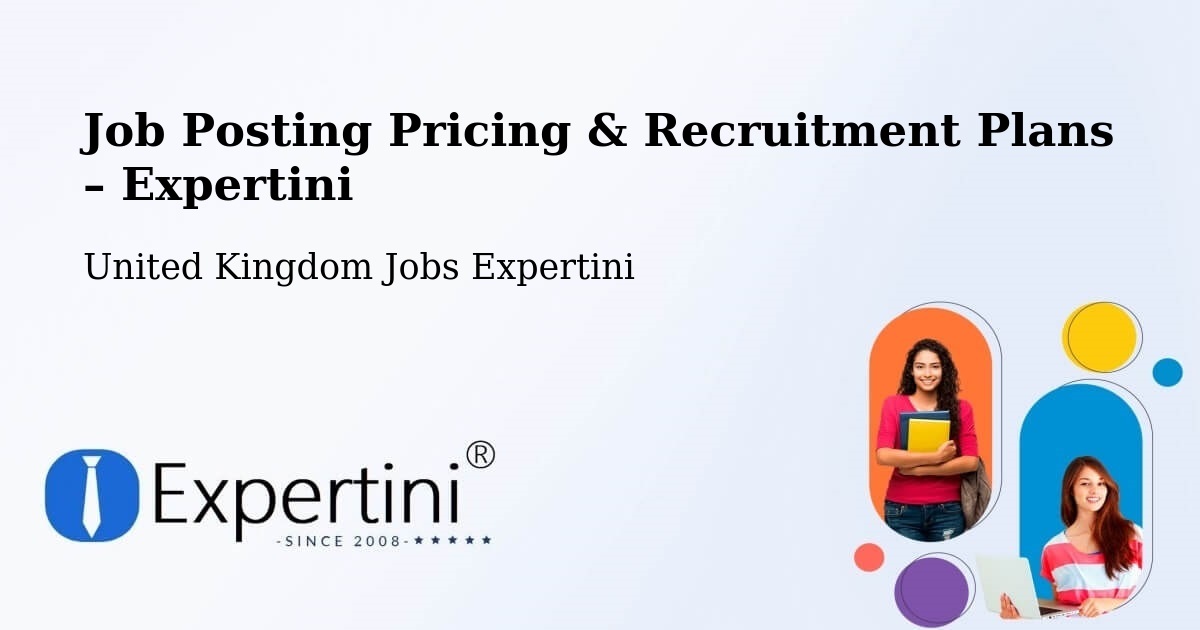 Job Posting Pricing & Recruitment Plans – Hellaby - Hellaby, United Kingdom Jobs Expertini