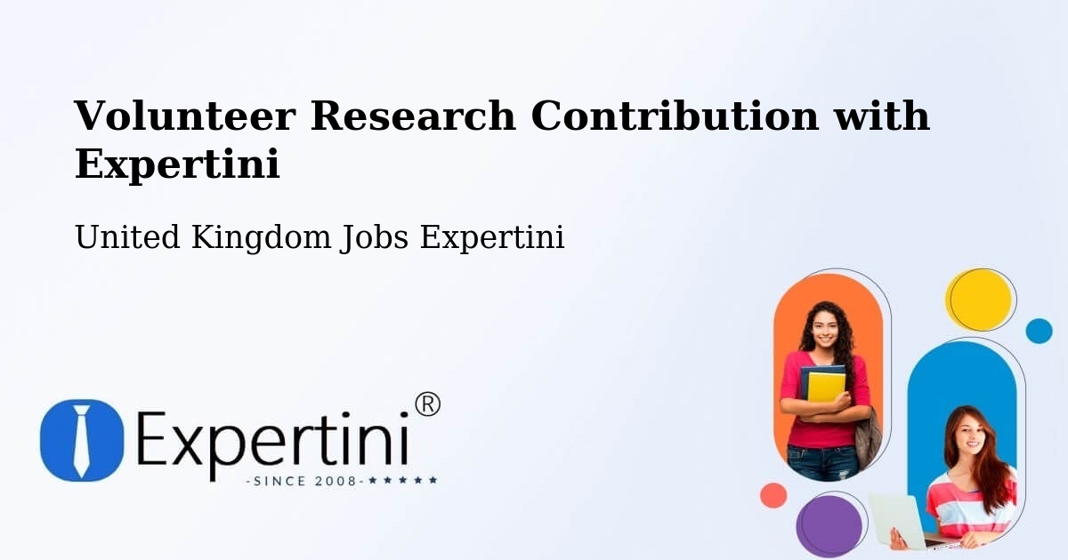 Volunteer Research Contribution Program – Hellaby - United Kingdom Jobs Expertini